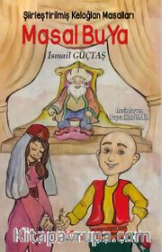 Masal Bu Ya <br /> Sadeleştirilmiş Keloğlan Masalları