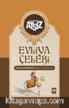Evliya Çelebi Seyahatnamesi'nden Seçmeler