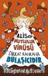 Alis ve Mutluluk Virüsü & Dikkat Kahkaha Bulaşıcıdır