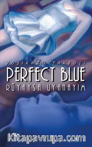 Perfect Blue - Rüyaysa Uyanayım