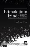 Etimolojinin İzinde & Kelimeden Kültüre Seyahatler