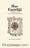 Hac Emirliği (Başlangıcından Emevîlerin Sonuna Kadar)