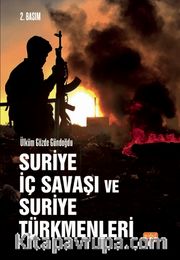 Suriye İç Savaşı ve Suriye Türkmenleri