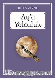 Ay’a Yolculuk (Gökkuşağı Cep Kitap)