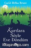 Kurtlara Söyle Eve Döndüm