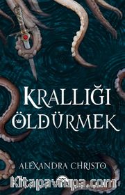 Krallığı Öldürmek (Karton Kapak)