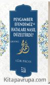 Peygamber Efendimiz (sav) Hataları Nasıl Düzeltirdi?