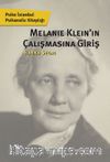 Melanie Klein’ın Çalışmasına Giriş