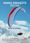 Yamaç Paraşütü Eğitimi / Pilot El Kitabı 1