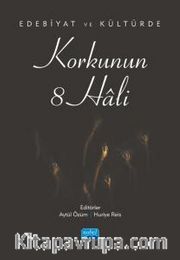 Edebiyat ve Kültürde Korkunun 8 Hali