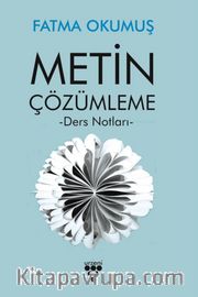 Metin Çözümleme <br /> Ders Notları