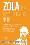 Zola'dan Hayat Dersleri & Tehlikenin Gözünün İçine Baktın mı Onun Sana Zararı Dokunmaz