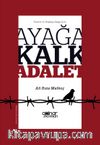 İnsana ve Doğaya Saygı İçin; Ayağa Kalk Adalet!