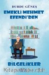 Emekli Mehmet Efendi’den Bilgelikler