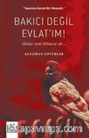 Bakıcı Değil Evlat’ım!