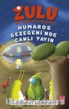 Zulu / Humaros Gezegeninde Canlı Yayın & Bir Madagaskar Macerası 4