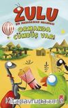 Zulu / Ormanda Cümbüş Var & Bir Madagaskar Macerası 1