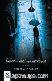 Kalbimin Düştüğü Yerdeyim