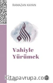 Vahiyle Yürümek