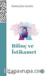 Bilinç ve İstikamet