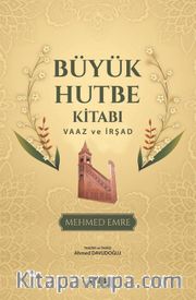 Büyük Hutbe Kitabı <br /> Vaaz ve İrşad
