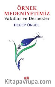 Örnek Medeniyetimiz 