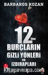 12’den Burçların Gizli Yönleri ve Izdırapları