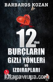 12’den Burçların Gizli Yönleri ve Izdırapları