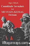 Çanakkale Savaşları ve Mustafa Kemal Destanı