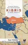Siyaset,Enerji,Güç Denkleminde  Kıbrıs ve Doğu Akdeniz