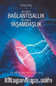 Bağlantısallık, Yaşamdaşlık <br /> "Beyin Nedir?"den, "Yaşam Nedir?"e Bir Bilim Serüveni