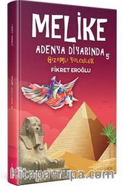 Melike Adenya Diyarında 5 / Gizemli Yolculuk