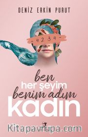 Ben Her Şeyim Benim Adım Kadın
