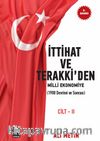 İttihat ve Terakki’den Milli Ekonomiye 1908 Devrimi ve Sonrası (Cilt 2)