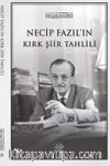 Necip Fazıl'ın Kırk Şiir Tahlili