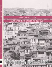 Sessizliğin Sesi III <br /> Ankaralı Ermeniler Konuşuyor