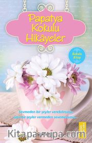Papatya Kokulu Hikayeler (Ciltli)