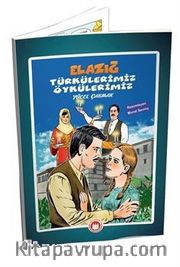 Elazığ Türkülerimiz Öykülerimiz (Resimli)