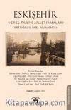 Eskişehir & Yerel Tarihi Araştırmaları Ertuğrul Sarı Armağanı