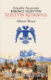 Selçuklu Sarayında Birinci İzzettin İzzettin Keykavus