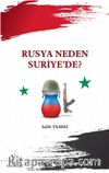 Rusya Neden Suriye’de?