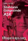 Silahların Gölgesinde Aşk