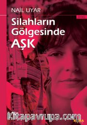 Silahların Gölgesinde Aşk