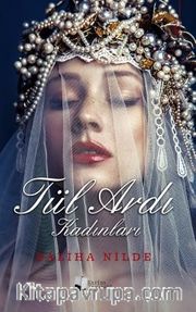 Tül Ardı Kadınları