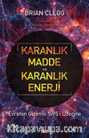 Karanlık Madde ve Karanlık Enerji & Evrenin Gizemli %95’i Üzerine