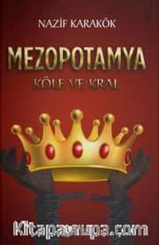 Mezopotamya / Köle ve Kral