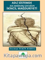 Adli Sistemde Suç Mağduru Çocuğun İkincil Mağduriyeti 