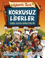 Korkusuz Liderler <br /> Tarih Yazan Komutanlar