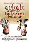 Erkek Aldatmaz Hakkını Kullanır