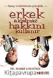 Erkek Aldatmaz Hakkını Kullanır
